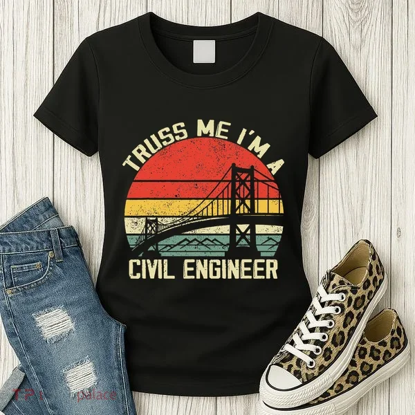 Engineering Student Funny Truss Me IM A Civil Engineer Women's T-Shirt