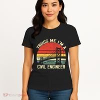 Engineering Student Funny Truss Me IM A Civil Engineer Women's T-Shirt thumb 4