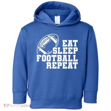 Eat Sleep Football Repeat Toddler Hoodie
