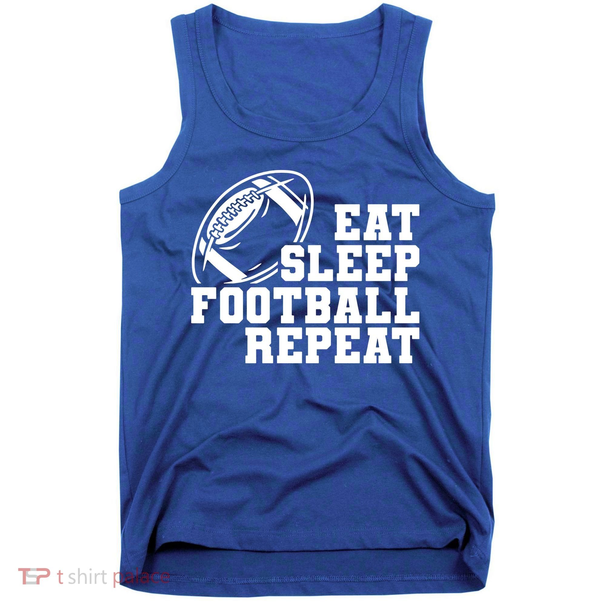 Eat Sleep Football Repeat Tank Top