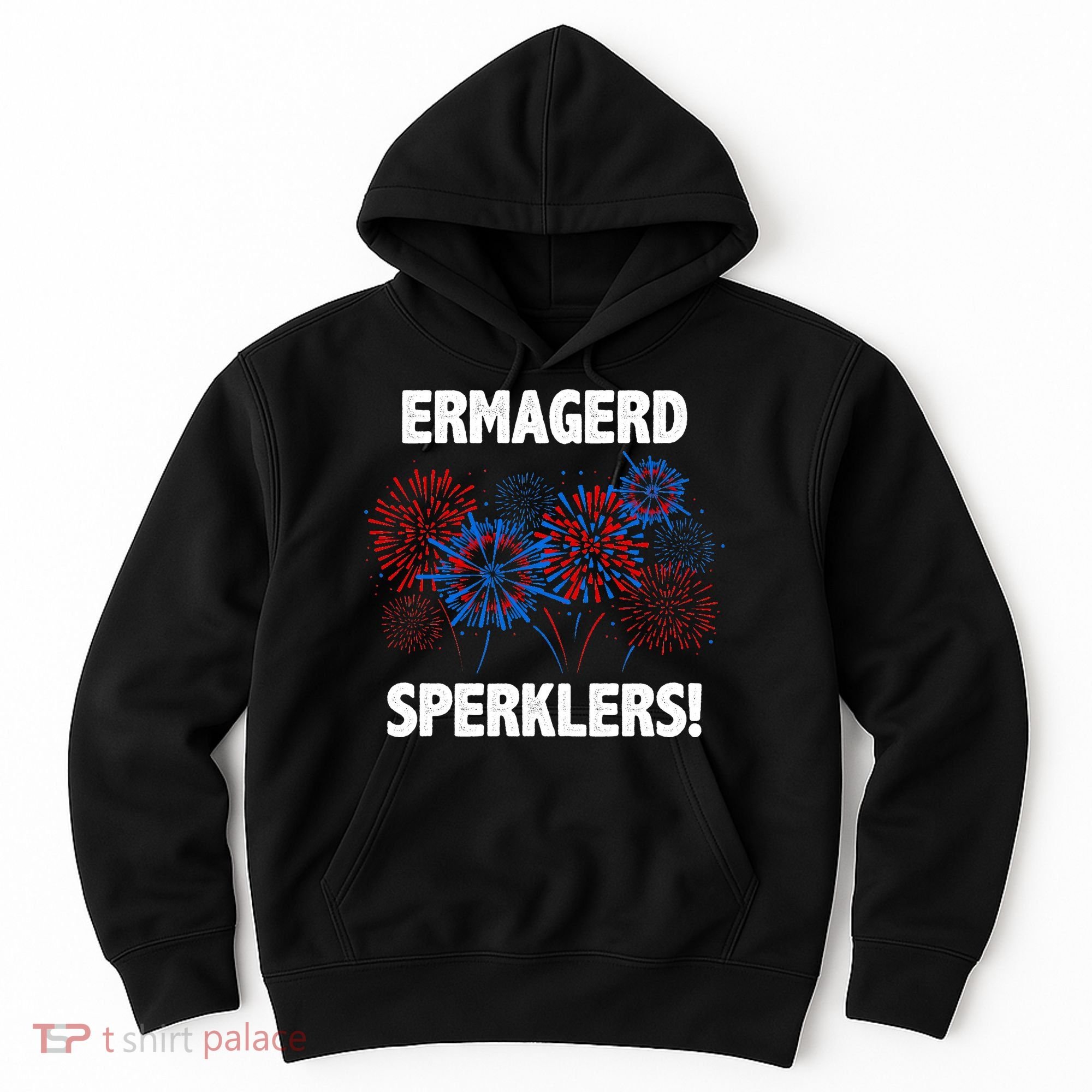 Ermagerd Sperklers Funny 4th Of July Fireworks Hoodie