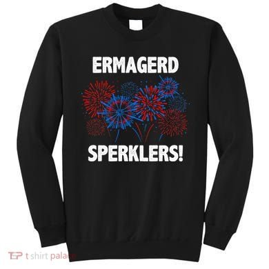 Ermagerd Sperklers Funny 4th Of July Fireworks Sweatshirt
