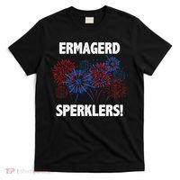 Ermagerd Sperklers Funny 4th Of July Fireworks T-Shirt thumb 0