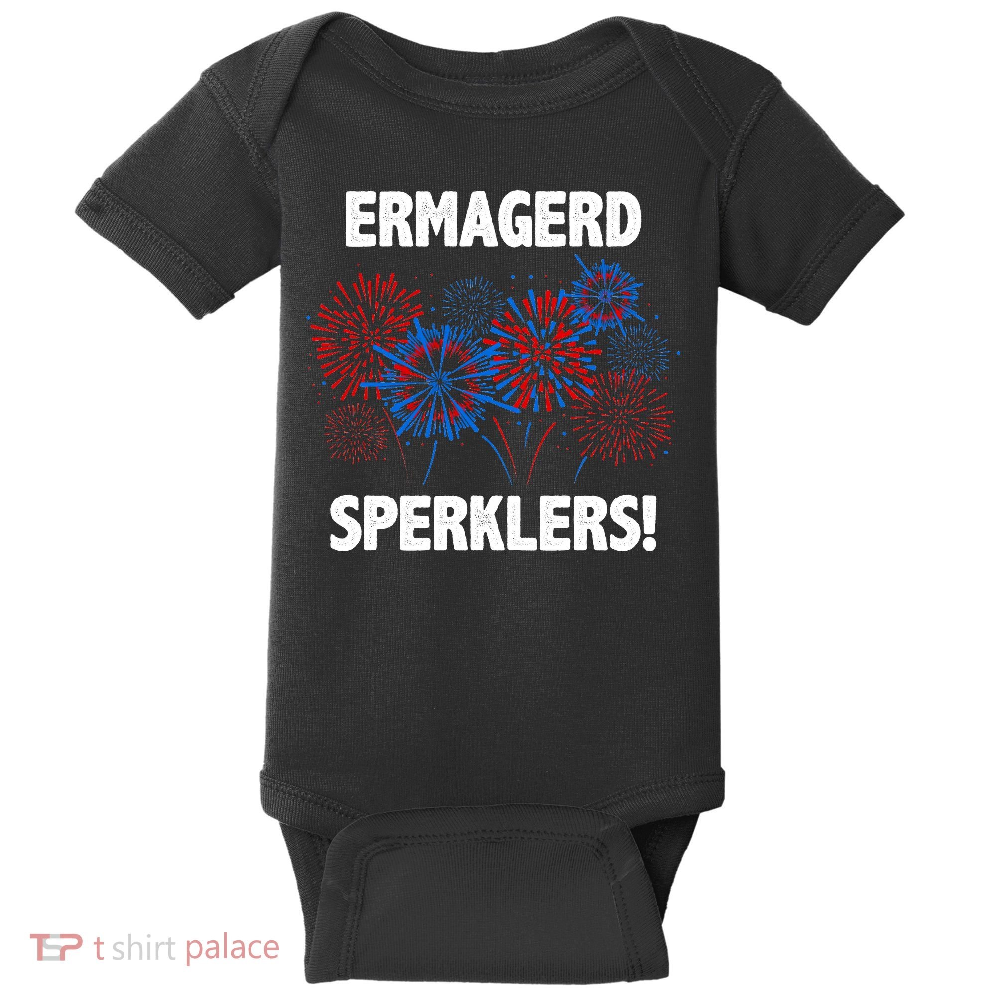Ermagerd Sperklers Funny 4th Of July Fireworks Baby Bodysuit