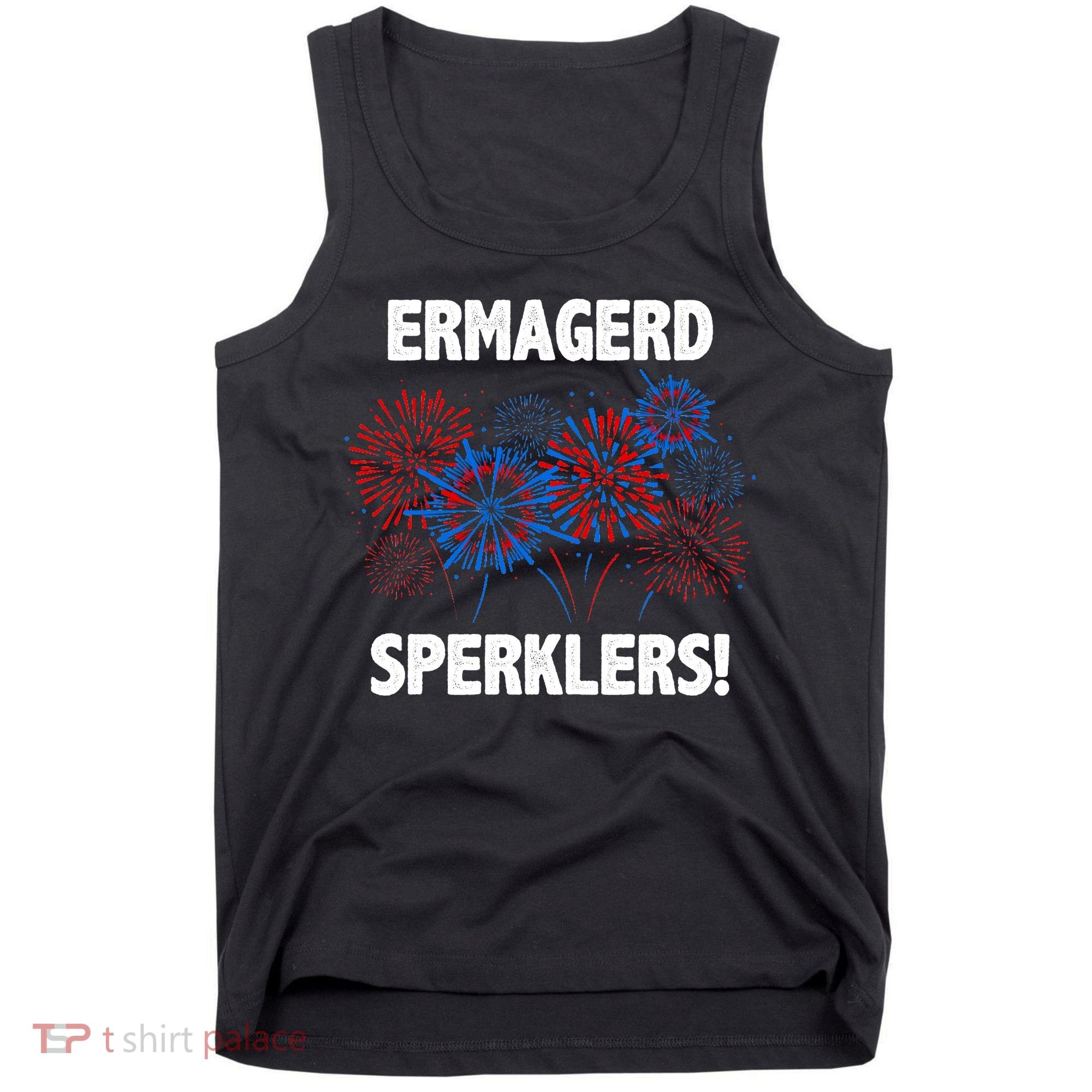 Ermagerd Sperklers Funny 4th Of July Fireworks Tank Top