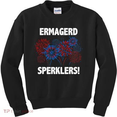 Ermagerd Sperklers Funny 4th Of July Fireworks Kids Sweatshirt