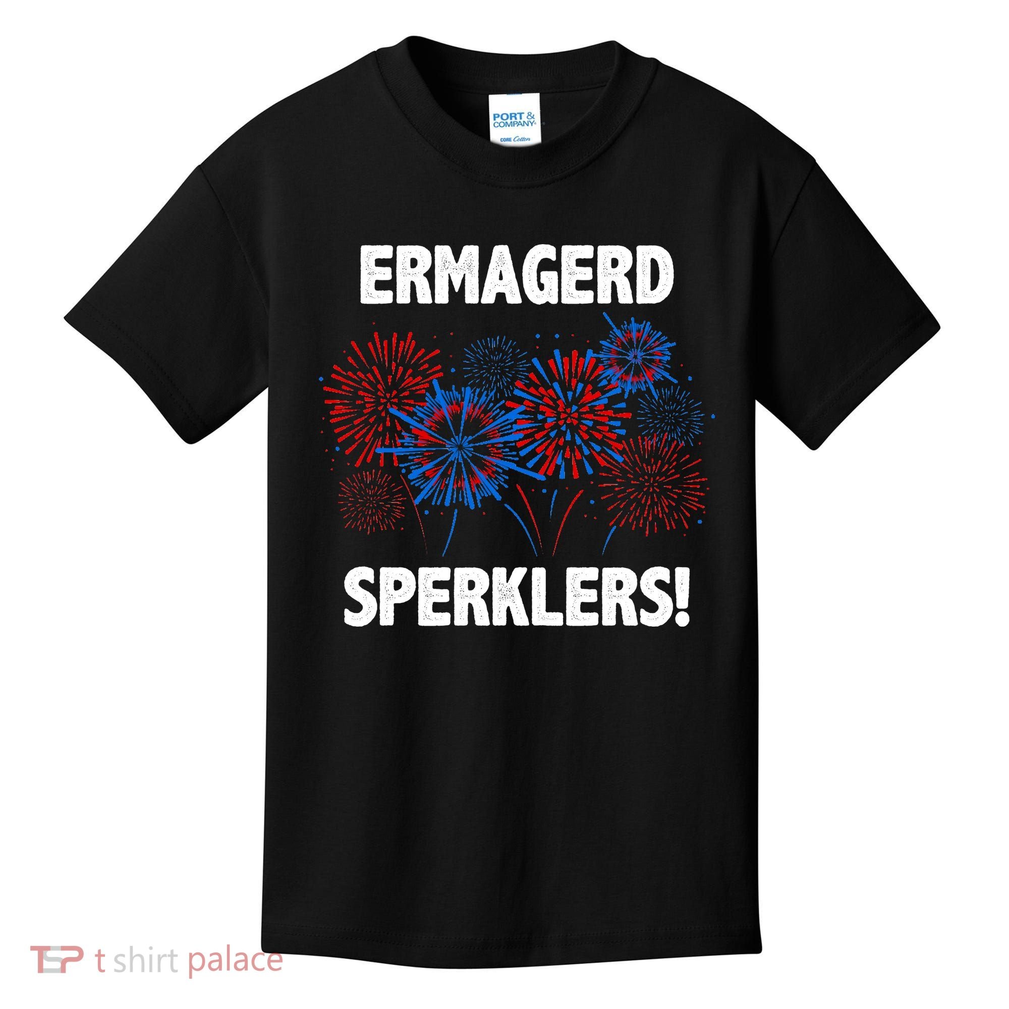 Ermagerd Sperklers Funny 4th Of July Fireworks Kids T-Shirt