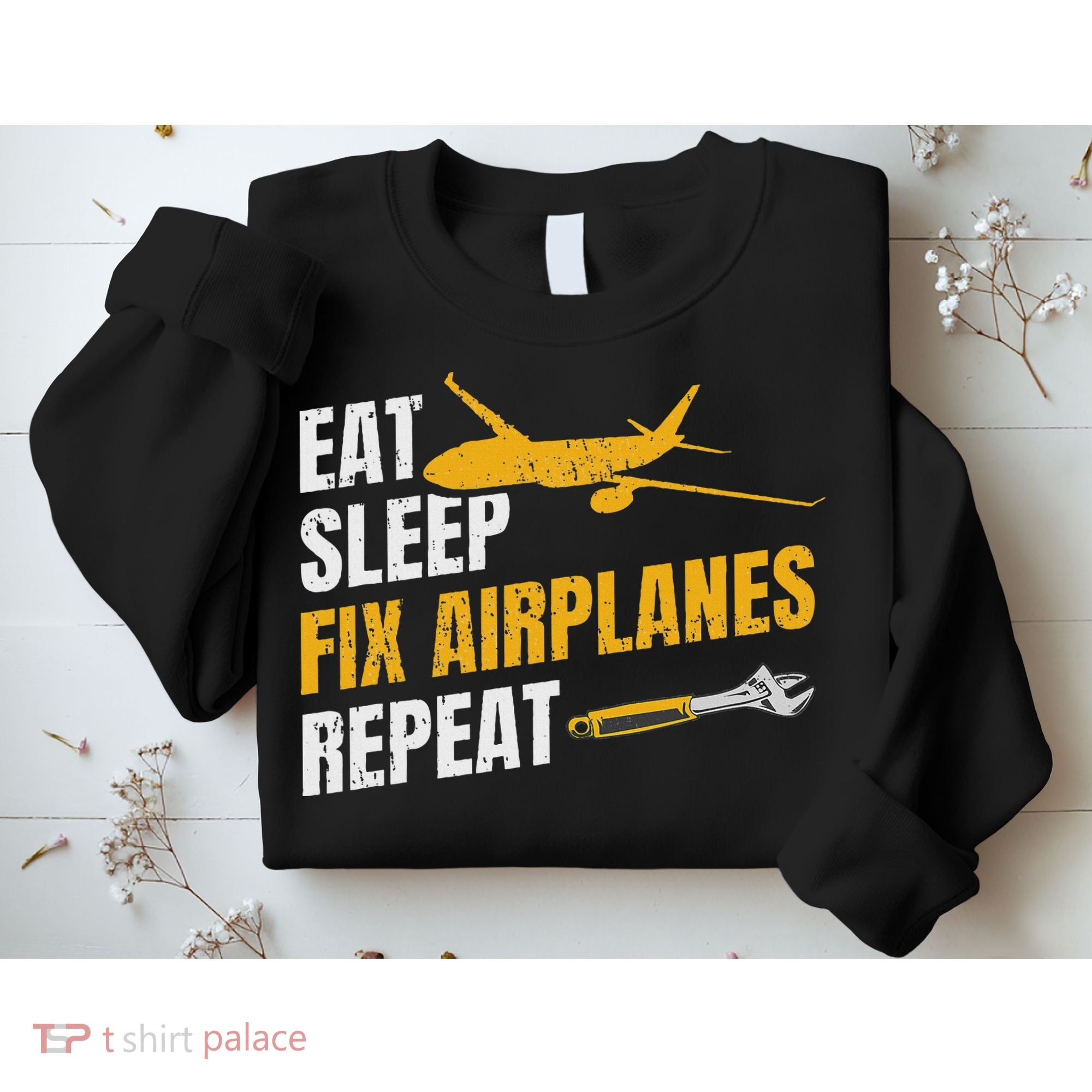 Eat Sleep Fix Airplanes Repeat Aircraft Mechanic Sweatshirt