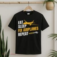 Eat Sleep Fix Airplanes Repeat Aircraft Mechanic T-Shirt thumb 2