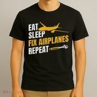Eat Sleep Fix Airplanes Repeat Aircraft Mechanic T-Shirt thumb 3