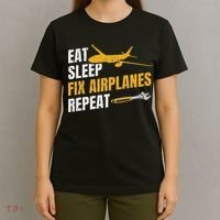 Eat Sleep Fix Airplanes Repeat Aircraft Mechanic T-Shirt thumb 4