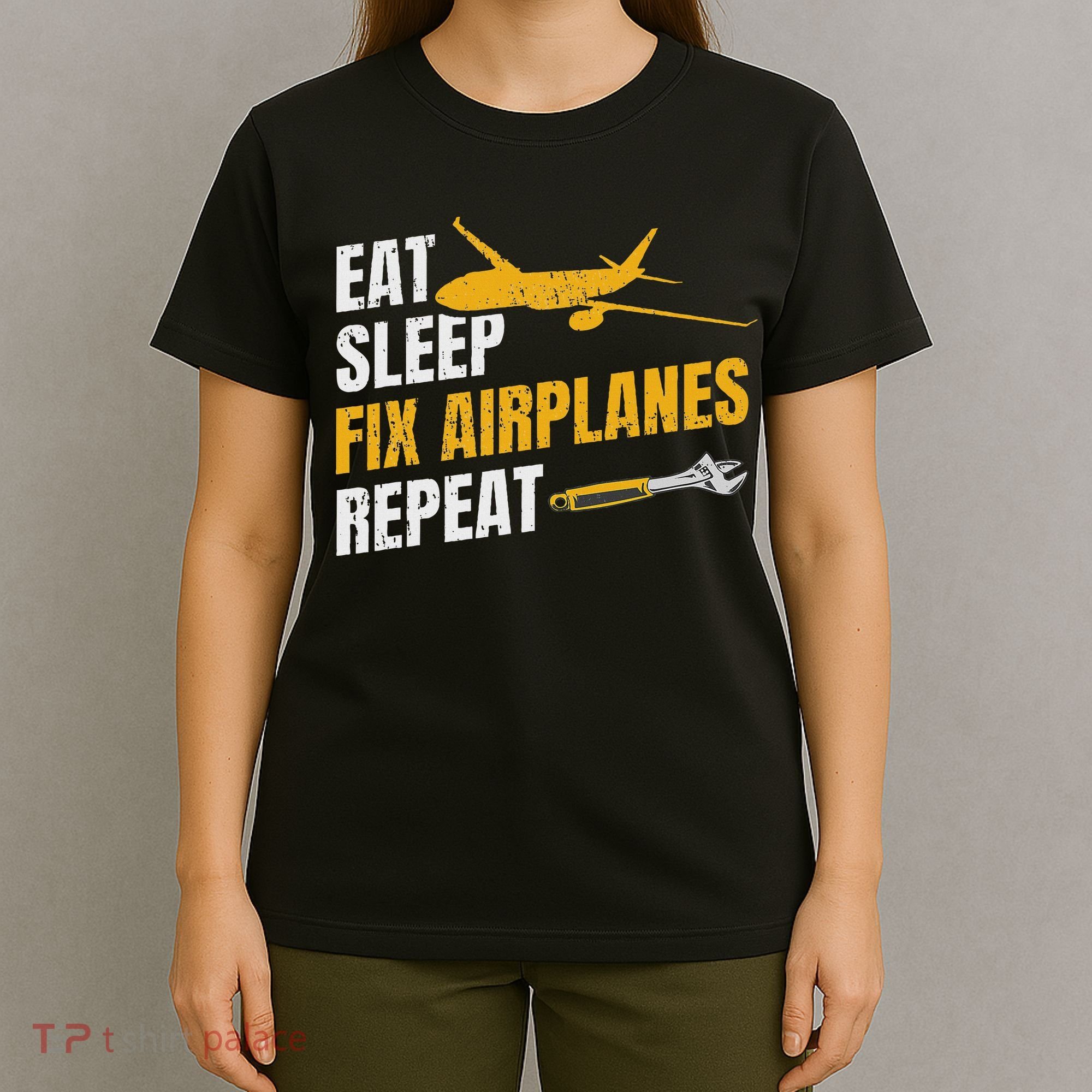 Eat Sleep Fix Airplanes Repeat Aircraft Mechanic T-Shirt
