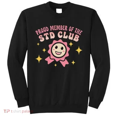 Embarrassing Std Funny Inappropriate Hilarious Sweatshirt