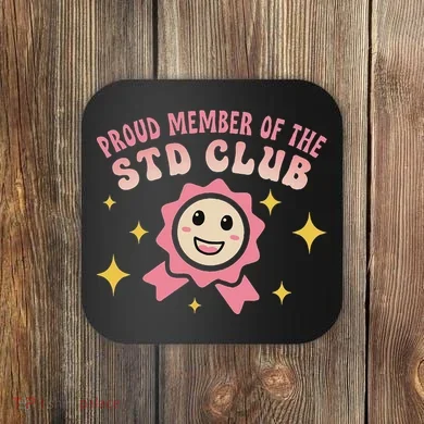 Embarrassing Std Funny Inappropriate Hilarious Coaster