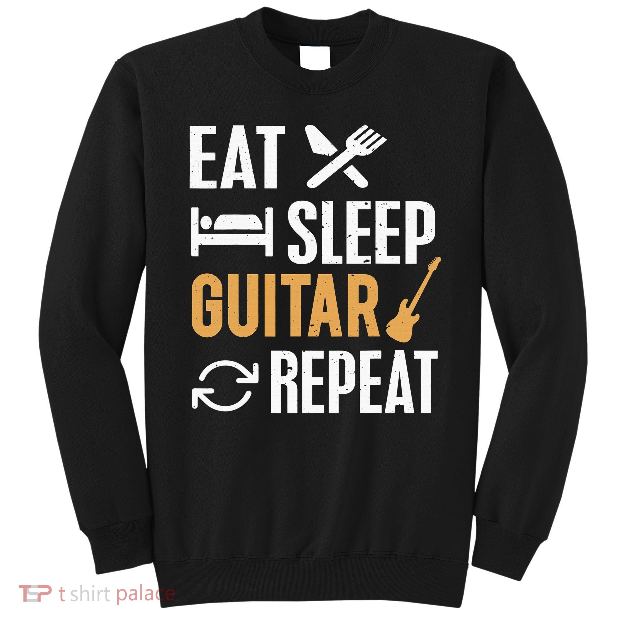 Eat Sleep Guitar Repeat Tshirt For Guitar Lovers Sweatshirt