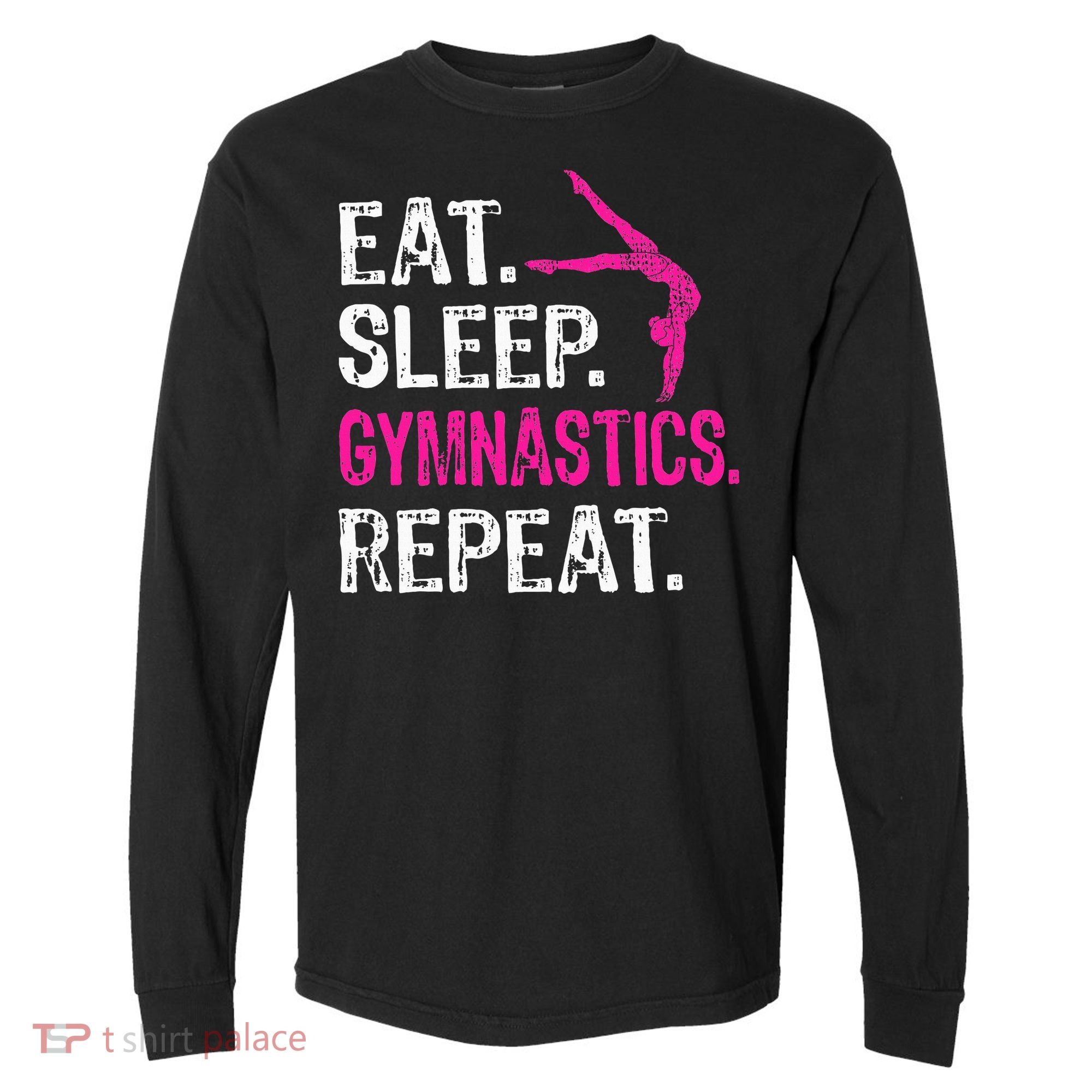 Eat Sleep Gymnastics Repeat Gymnastics Player Comfort Colors Heavyweight Long Sleeve T-Shirt