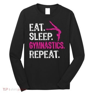 Eat Sleep Gymnastics Repeat Gymnastics Player Long Sleeve Shirt