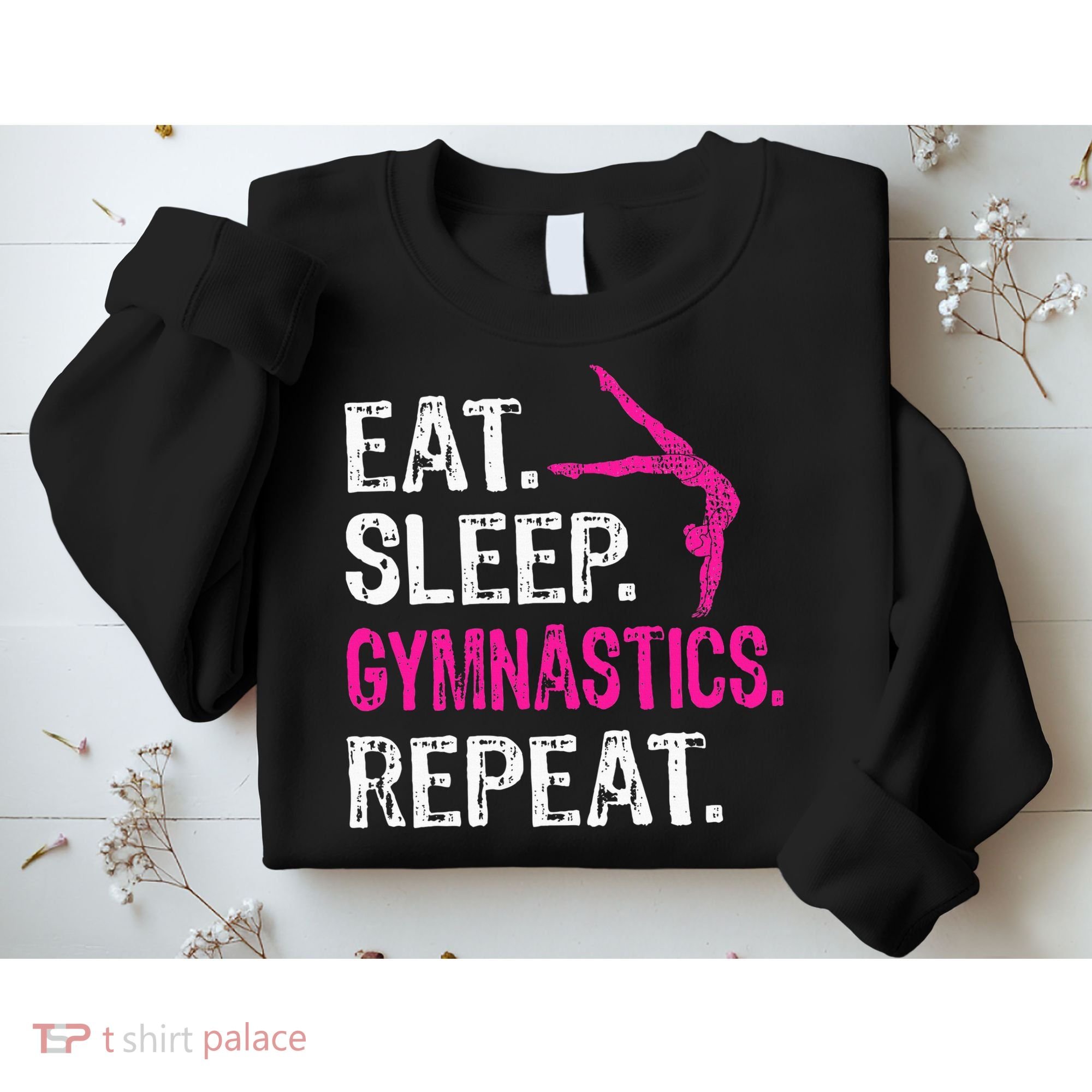 Eat Sleep Gymnastics Repeat Gymnastics Player Sweatshirt