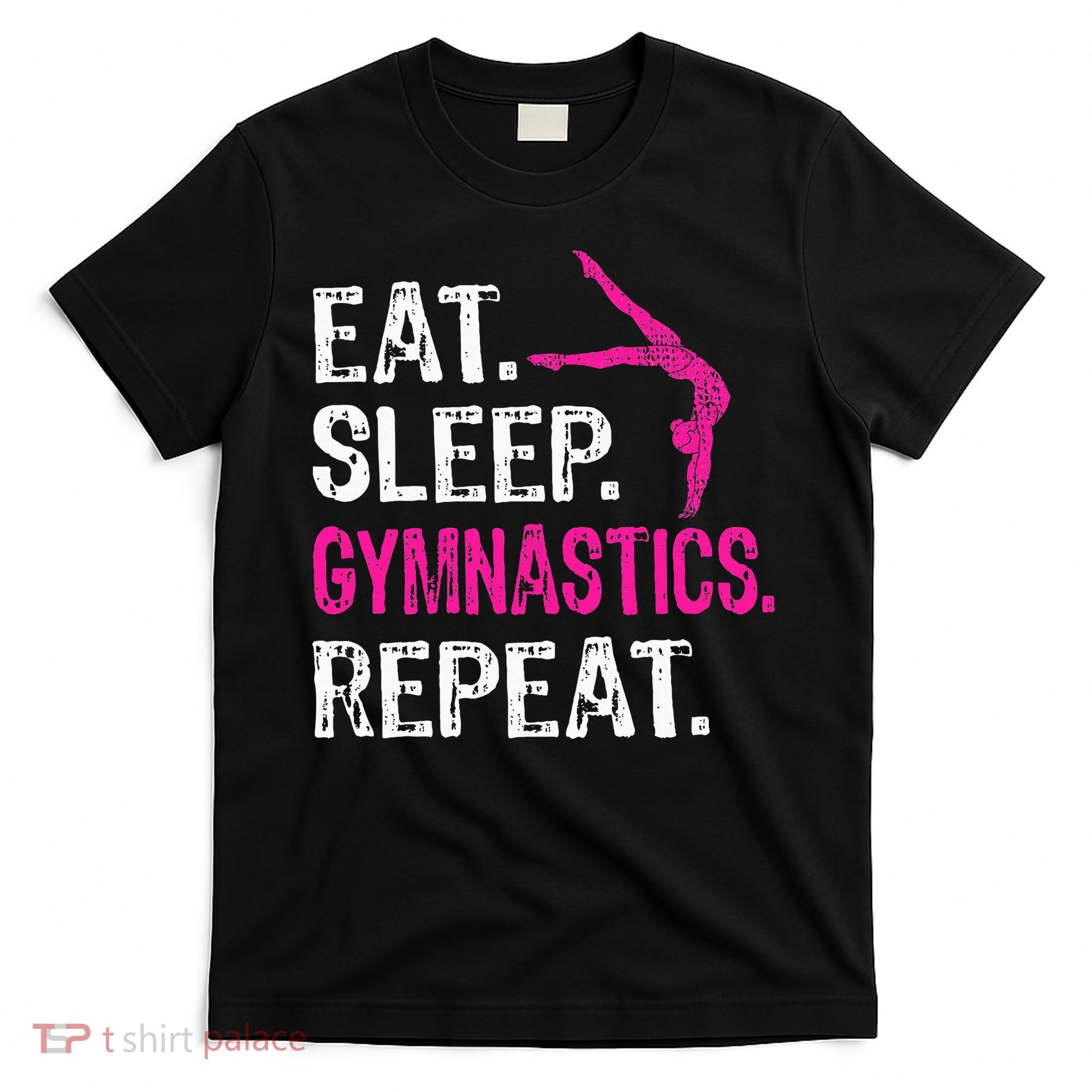 Eat Sleep Gymnastics Repeat Gymnastics Player T-Shirt