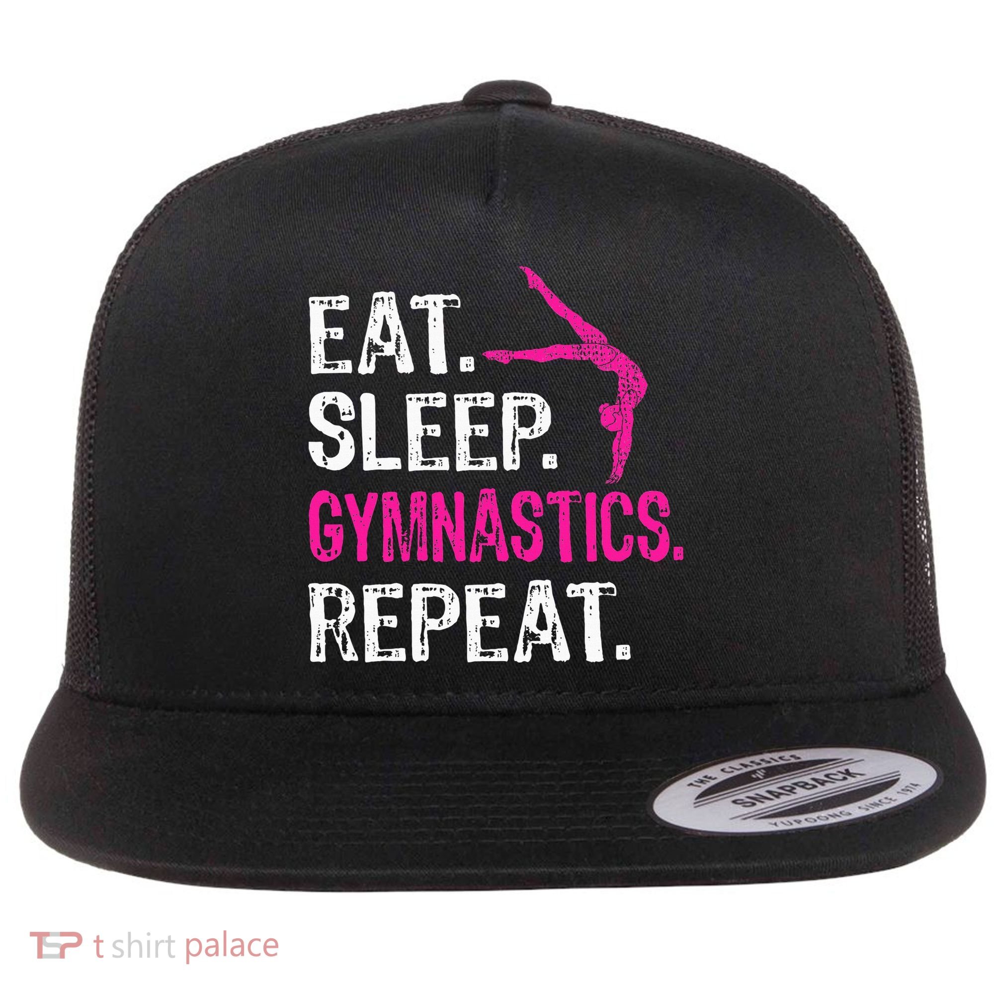 Eat Sleep Gymnastics Repeat Gymnastics Player Flat Bill Trucker Hat