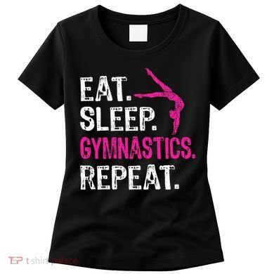 Eat Sleep Gymnastics Repeat Gymnastics Player Women's T-Shirt