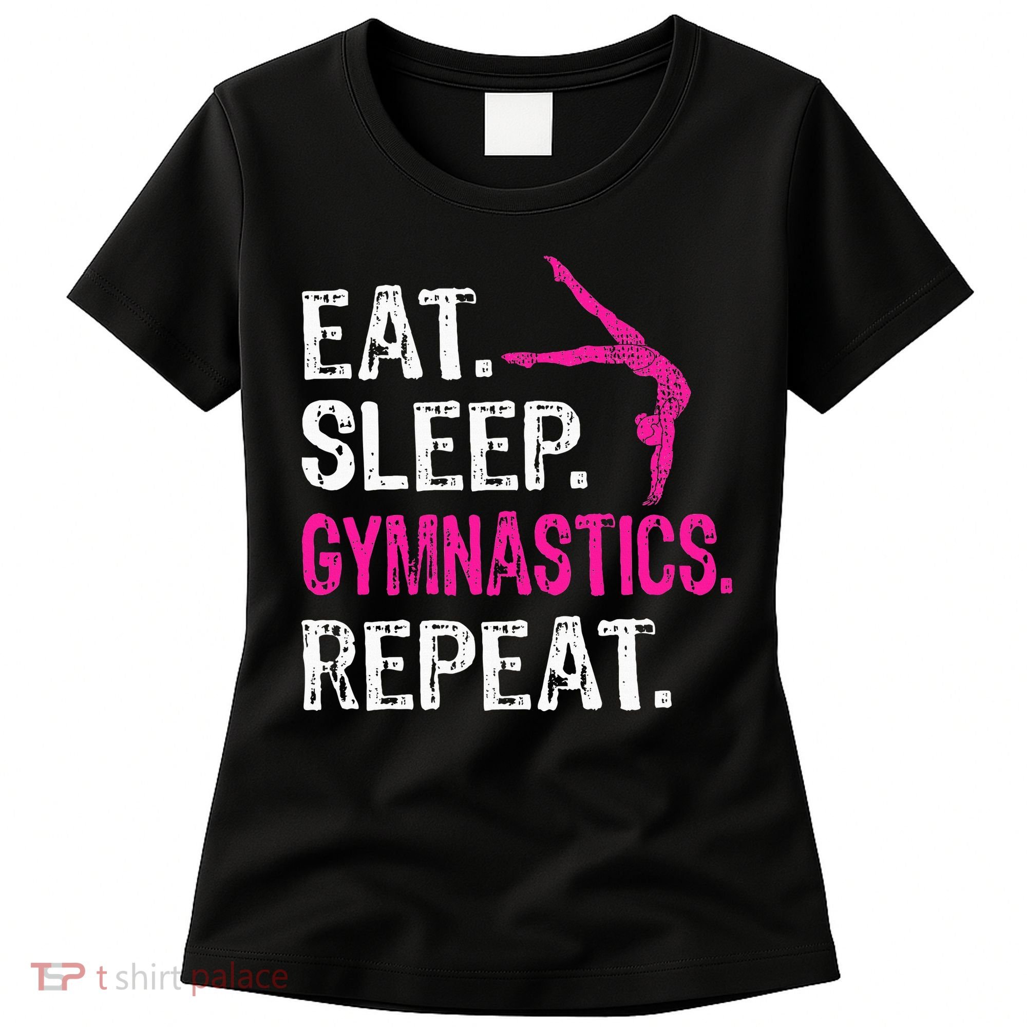 Eat Sleep Gymnastics Repeat Gymnastics Player Women's T-Shirt
