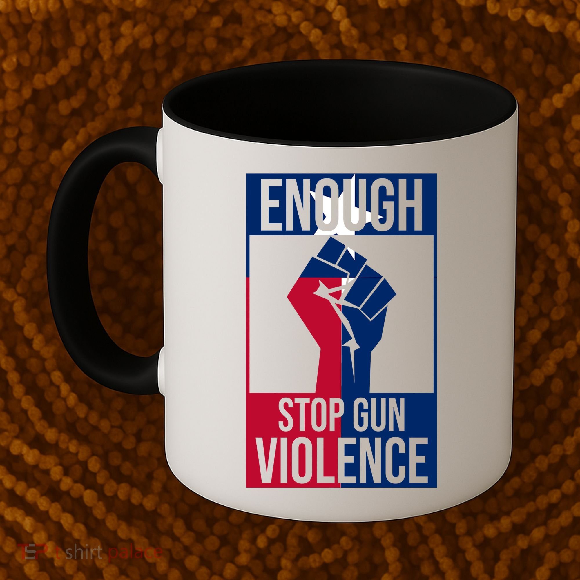 Enough Stop Gun Violence Texas Fist Coffee Mug