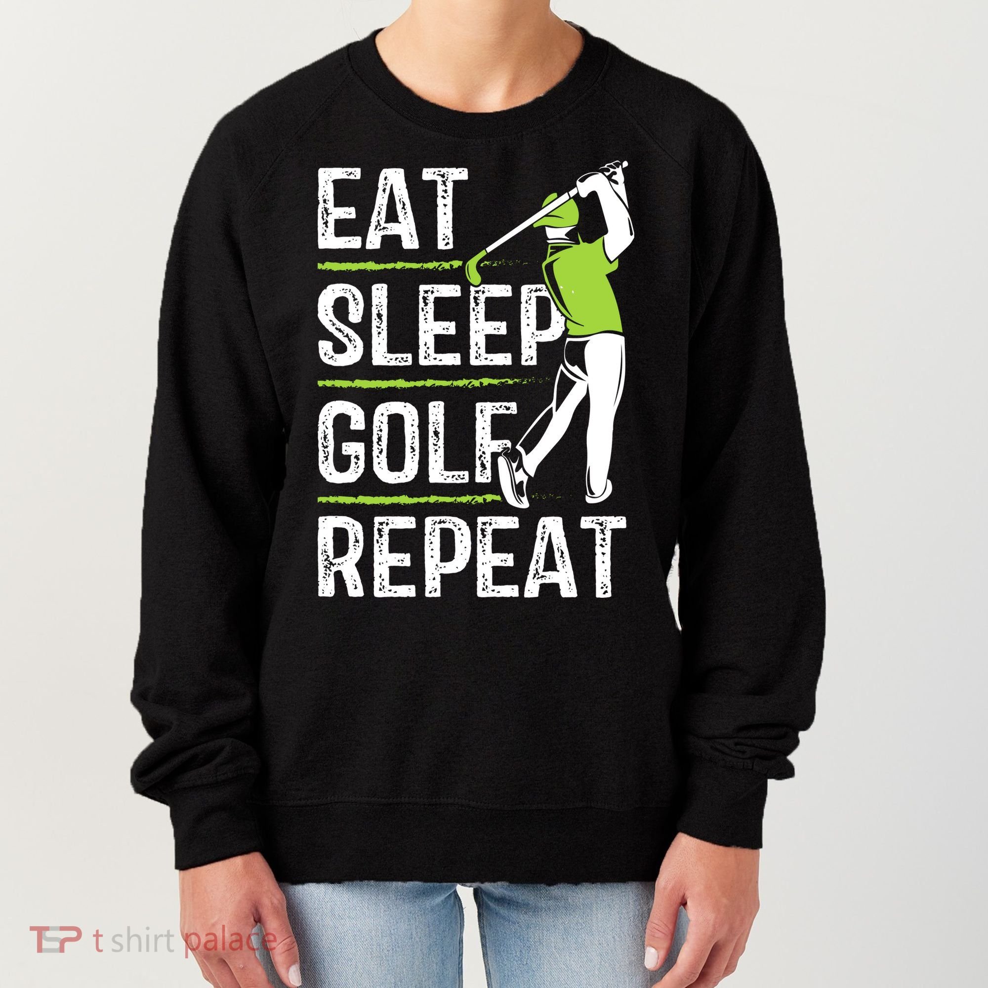 Eat Sleep Golf Repeat Funny Golfer Apparel Women's Sweatshirt