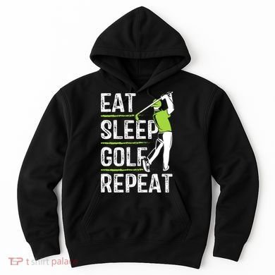 Eat Sleep Golf Repeat Funny Golfer Apparel Hoodie