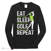 Eat Sleep Golf Repeat Funny Golfer Apparel Long Sleeve Shirt thumb 0