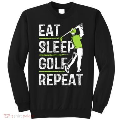 Eat Sleep Golf Repeat Funny Golfer Apparel Sweatshirt