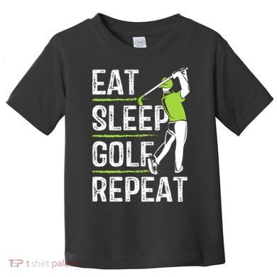 Eat Sleep Golf Repeat Funny Golfer Apparel Toddler T-Shirt
