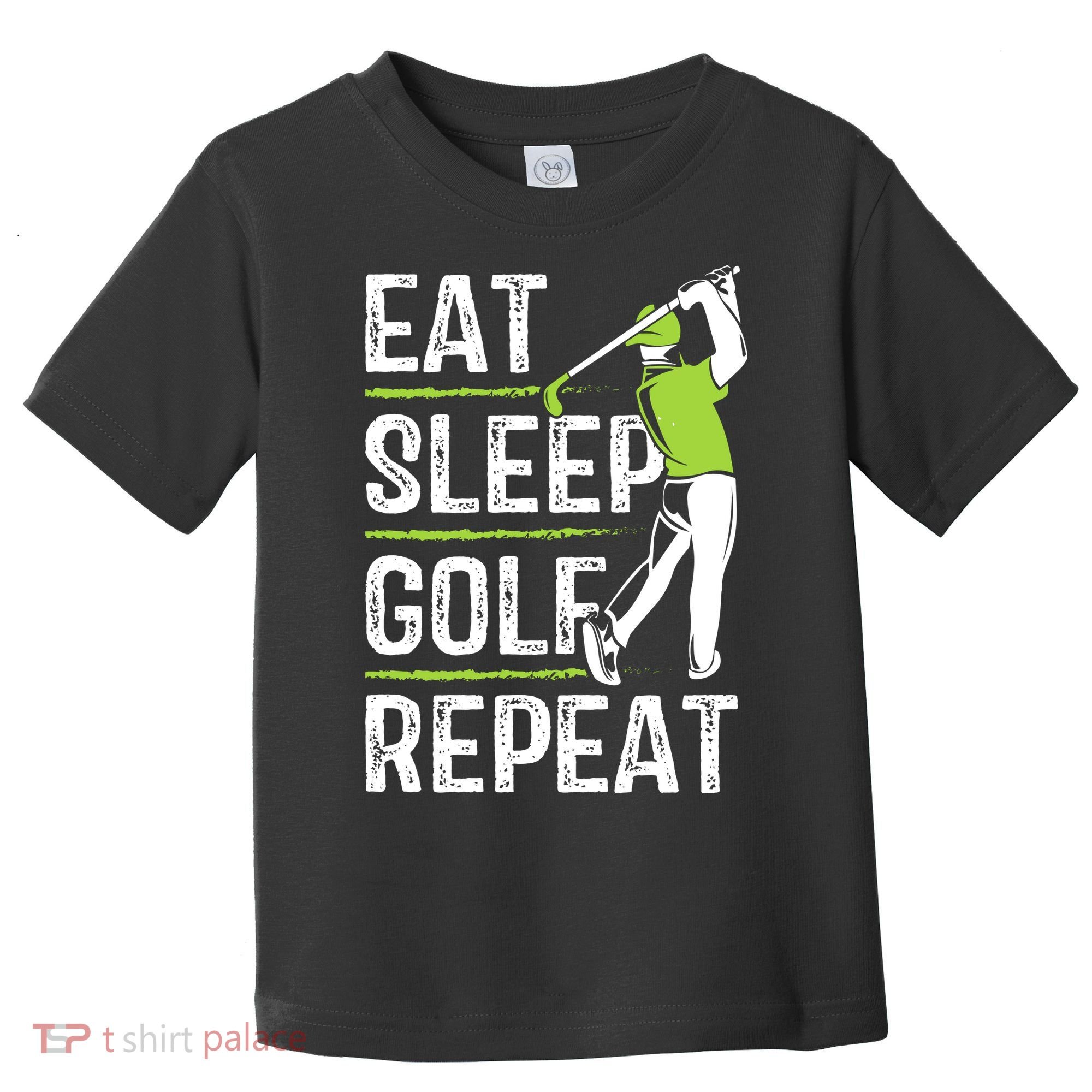 Eat Sleep Golf Repeat Funny Golfer Apparel Toddler T-Shirt