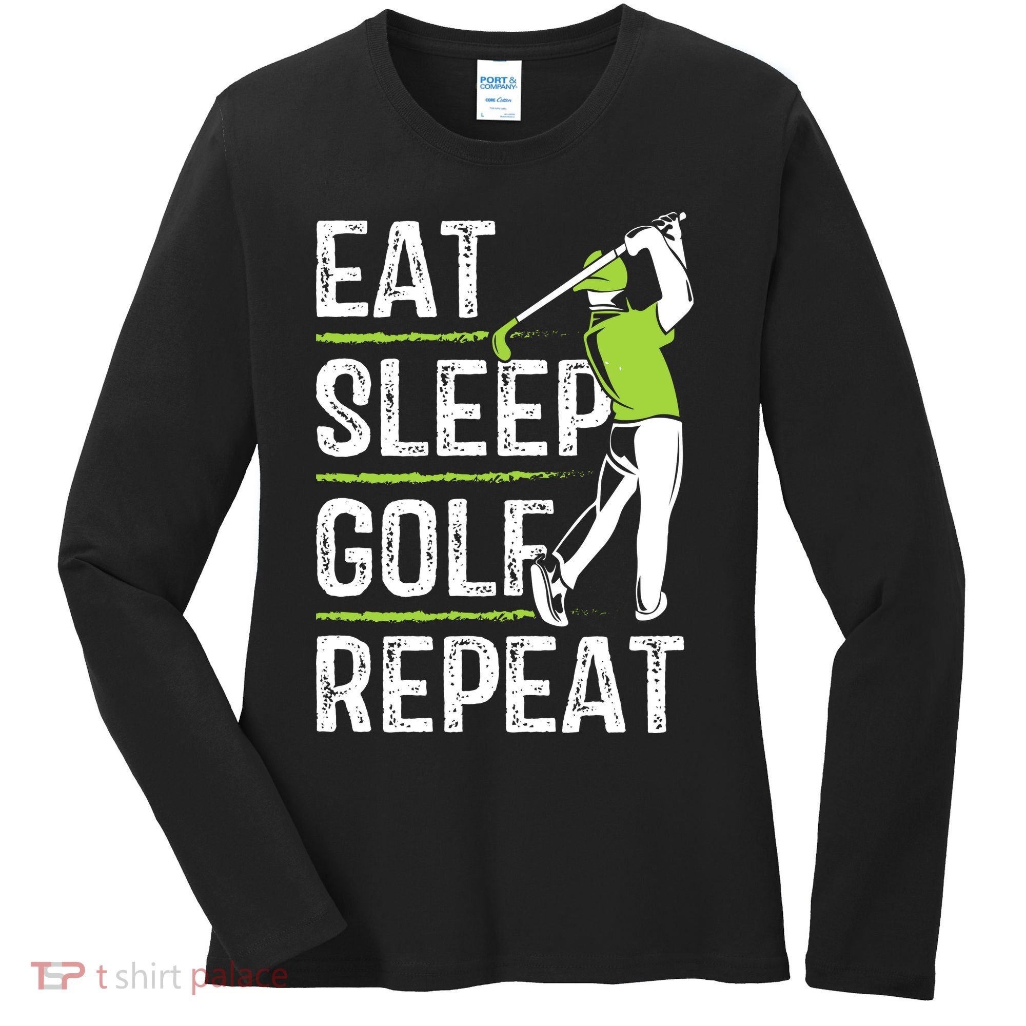 Eat Sleep Golf Repeat Funny Golfer Apparel Women's Long Sleeve Shirt