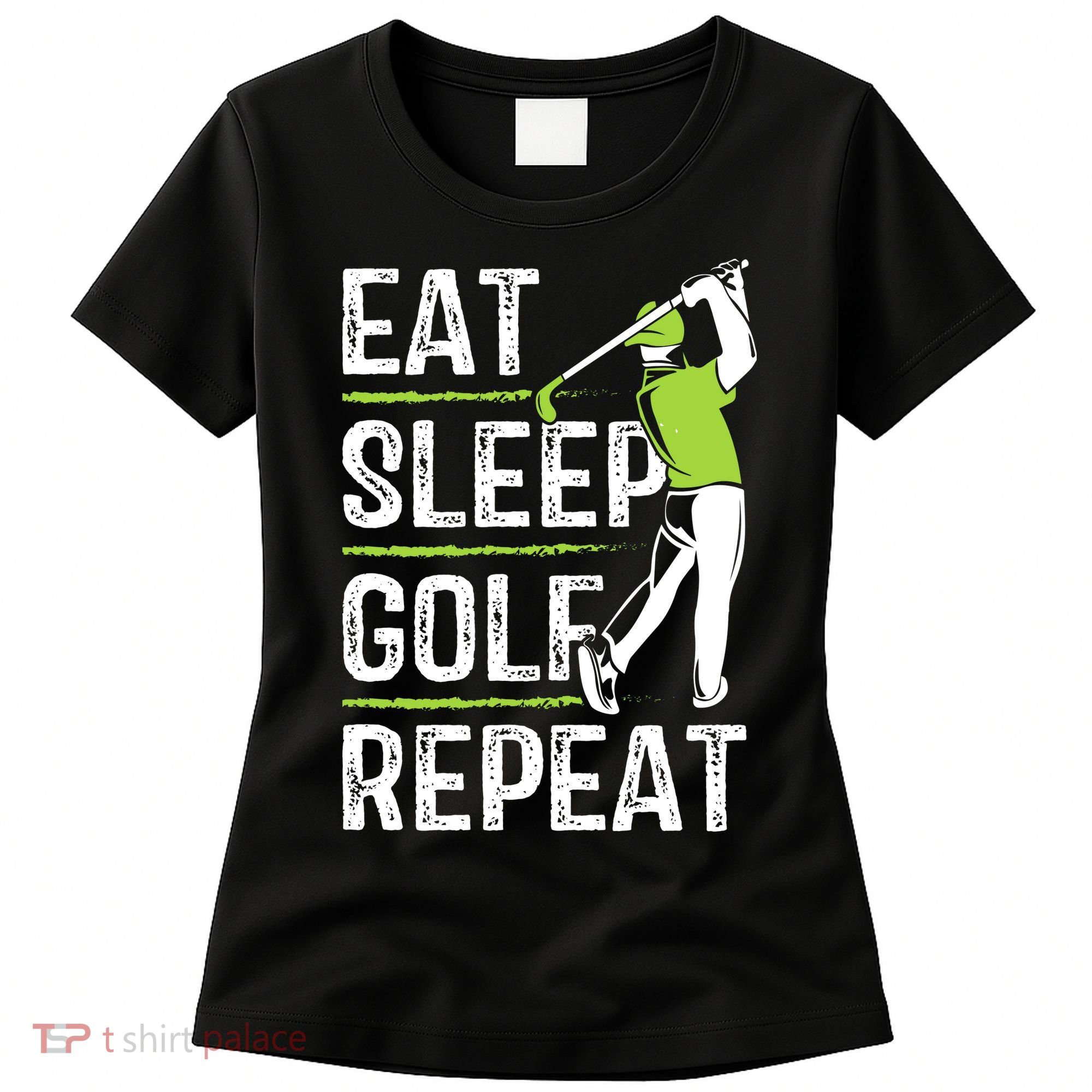 Eat Sleep Golf Repeat Funny Golfer Apparel Women's T-Shirt