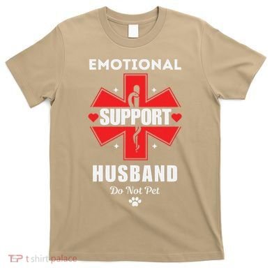 Emotional Support Husband Do Not Pet T-Shirt