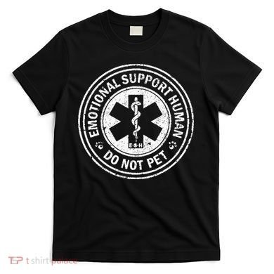 Emotional Support Human Do Not Pet T-Shirt