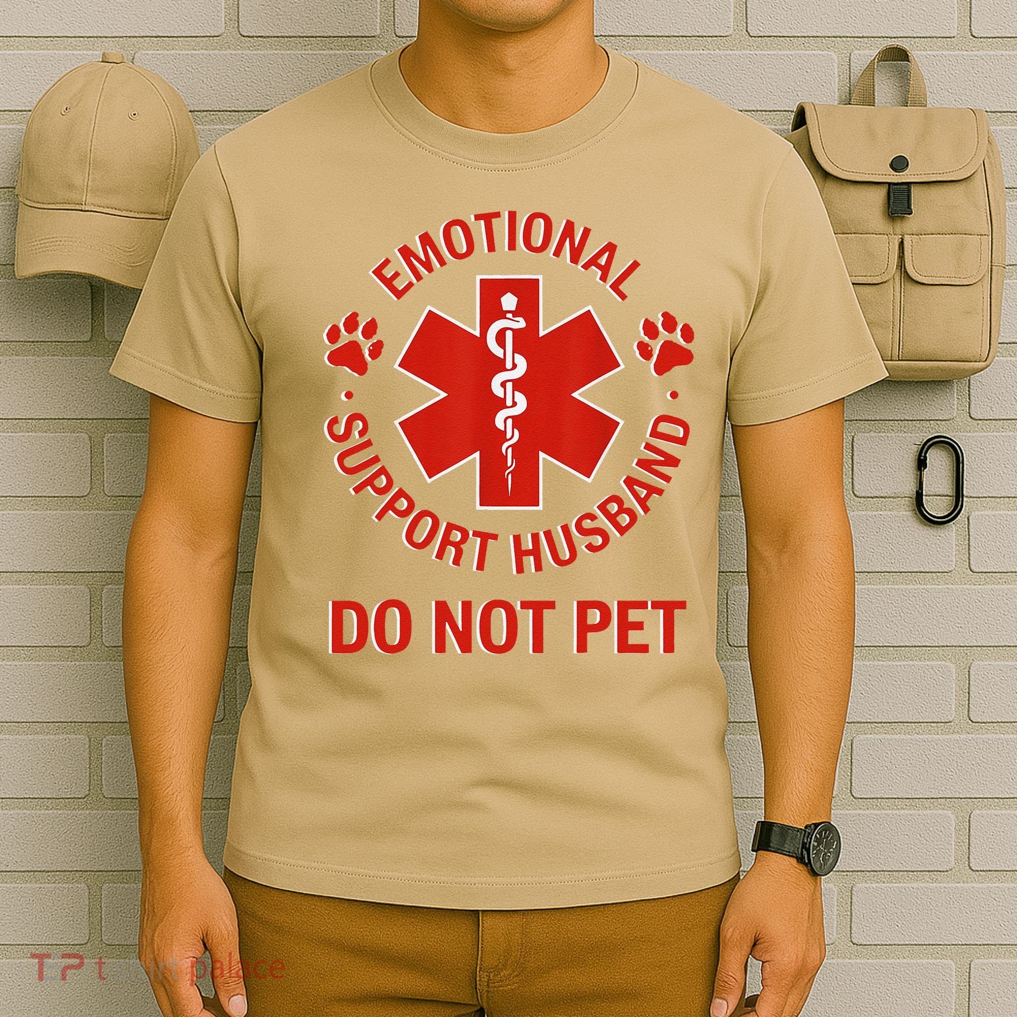 Emotional Support Husband Do Not Pet T-Shirt