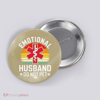 Emotional Support Husband Do Not Pet Funny Husband Vintage Button