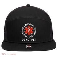 Emotional Support Husband Do Not Pet 7 Panel Mesh Trucker Snapback Hat thumb 0