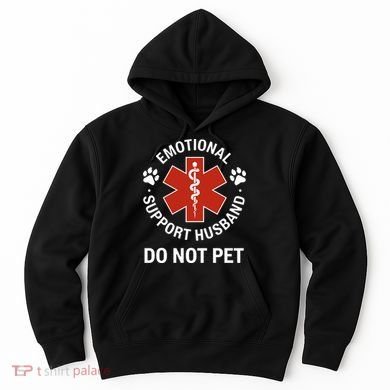 Emotional Support Husband Do Not Pet Hoodie