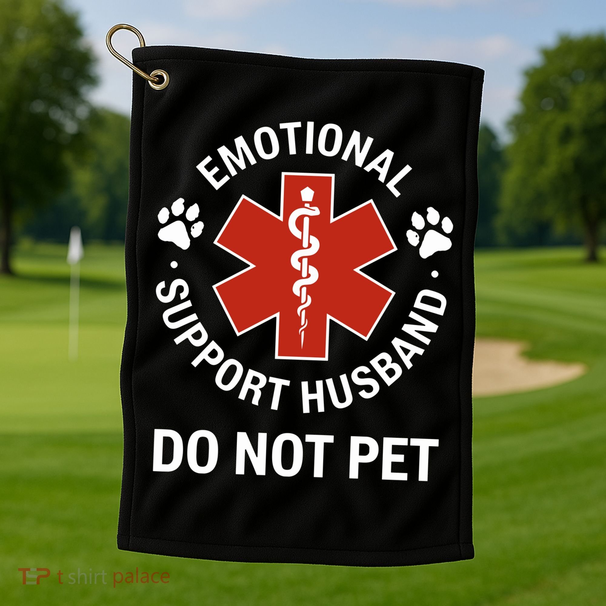Emotional Support Husband Do Not Pet Golf Towel