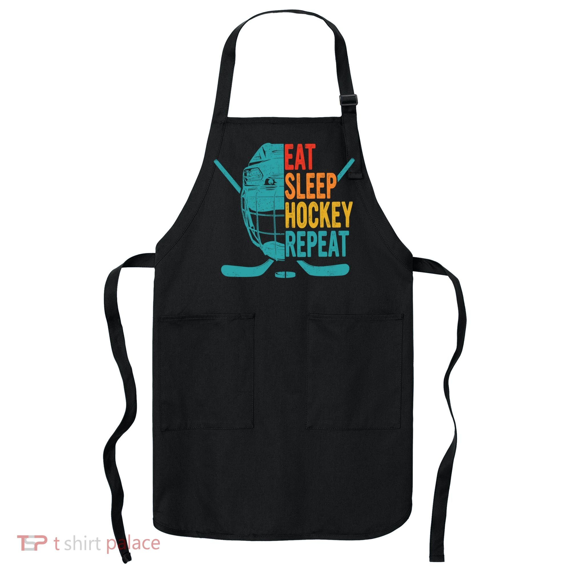 Eat Sleep Hockey Repeat Hockey Funny Ice Hockey Apron