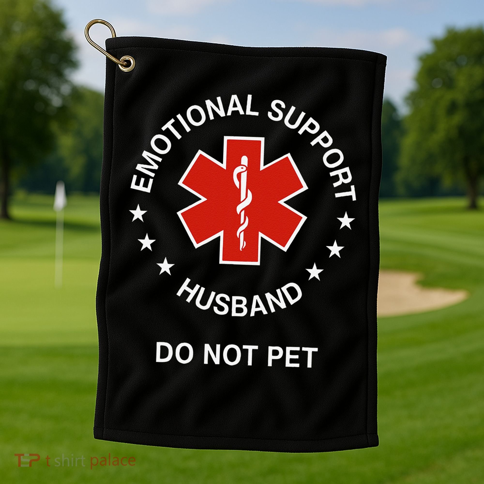 Emotional Support Husband Do Not Pet Funny Husband Dad Joke Golf Towel