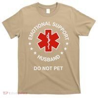 Emotional Support Husband Do Not Pet Funny Husband Dad Joke T-Shirt thumb 0