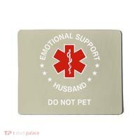Emotional Support Husband Do Not Pet Funny Husband Dad Joke Mousepad thumb 0