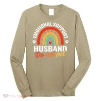 Emotional Support Husband Do Not Pet Long Sleeve Shirt thumb 0