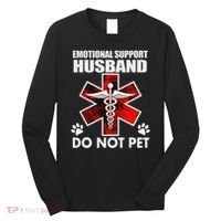 Emotional Support Husband Do Not Pet Long Sleeve Shirt thumb 0