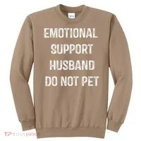 Emotional Support Husband Do Not Pet Sweatshirt thumb 0