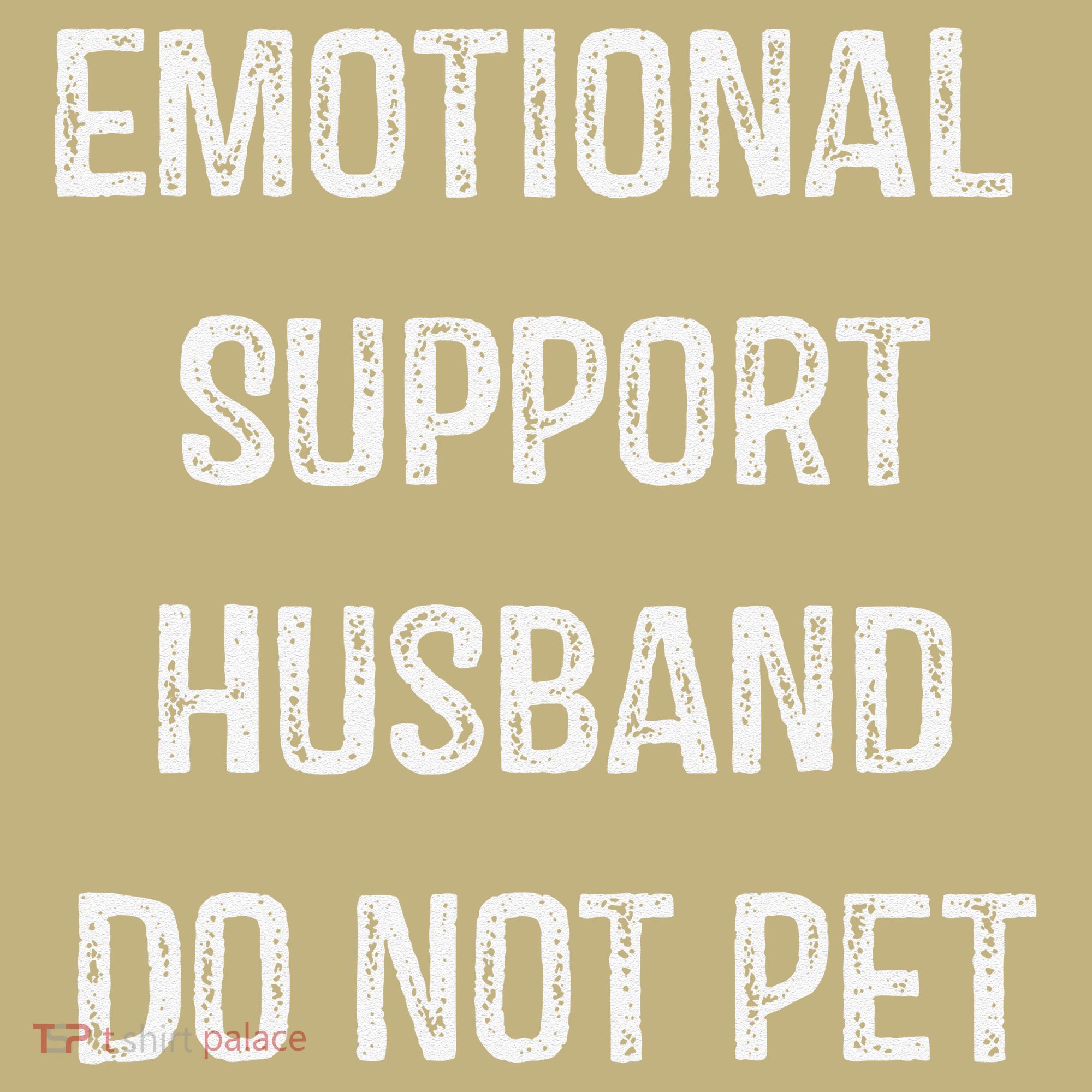 Emotional Support Husband Do Not Pet Sweatshirt